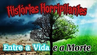 Histórias Horripilante Entre A Vida e a Morte [upl. by Llemij]