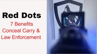 Red Dots7 Reasons to Switch for Law Enforcement amp Conceal Carry [upl. by Adelric896]