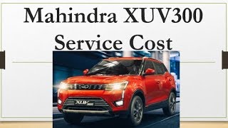 Mahindra XUV300 Service Schedule Maintenance Cost Spare Parts Explained [upl. by Ahsekram]