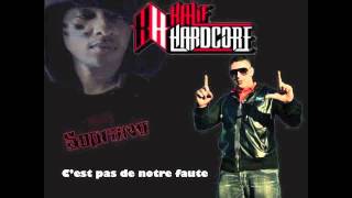 Kalif Hardcore feat Soprano quotcest pas de notre fautequot [upl. by Anaitit]