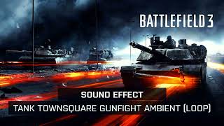 Battlefield 3  Tank Townsquare Gunfight Ambient Loop Sound Effect [upl. by Kcire952]