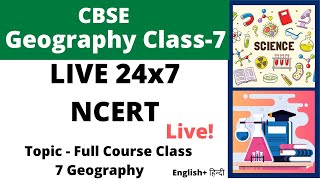 Live 24x7 Class 7 Geography NCERT Solutions [upl. by Tterrag400]