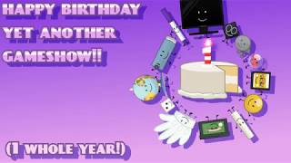 Happy Birthday Yet Another Gameshow May 15th 2018  May 15th 2019 [upl. by Eirallam]