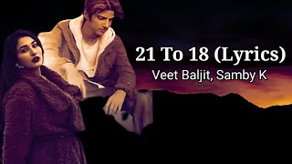 21 Saal Di Tu Munda 18 Saal Da Lyrics Veet Baljit  21 To 18  21 Saal De Tu Munda 18 Saal Da Song [upl. by Yro]