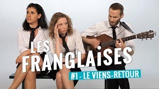 Les Franglaises à Bobino  Vidéo 1  LE VIENS RETOUR [upl. by Krauss]