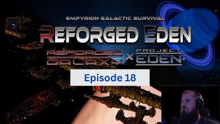 Empyrion Galactic Survival Reforged Eden  Lets Play  Episode 18  Beginnings of an upgrade [upl. by Enilaf]