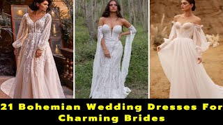 21 Bohemian Wedding Dresses For Charming Brides  Boho Wedding  Wedding Gown Design  Bride [upl. by Krasnoff]