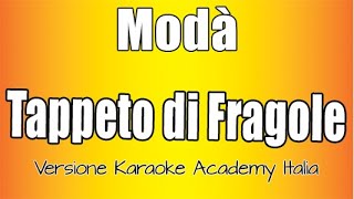 Modà  Tappeto Di Fragole Versione Karaoke Academy Italia [upl. by Hsemin]