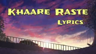 Khaare Raste ft Yashika Sikka  Lyrics  Raghav Kaushik The Lost Soul [upl. by Aerdnaid231]