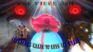 4K ONE PIECE  THE WORLD「AMVEDIT」EVERYBODY WANTS TO RULE THE WORLDLORDE [upl. by Nwatna599]