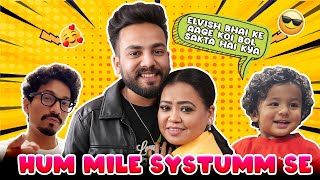 Hum Mile Systumm Se ElvishYadavVlogs 🥰  Bharti Singh  Haarsh Limbachiyaa  Golla [upl. by Nibbs908]