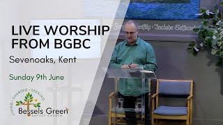 9th June live streamed worship from Bessels Green Baptist Church Sevenoaks Kent [upl. by Farika]