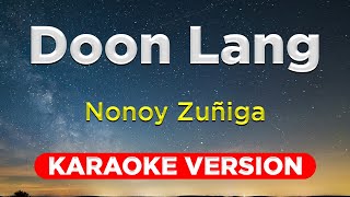 DOON LANG  Nonoy Zuñiga HQ KARAOKE VERSION with lyrics [upl. by Maltzman]