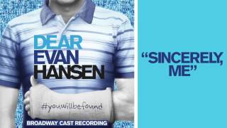 quotSincerely Mequot from the DEAR EVAN HANSEN Original Broadway Cast Recording [upl. by Zeph13]