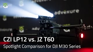 CZI LP12 vs JZ T60 Spotlight Comparison for DJI M30 Series [upl. by Gideon]