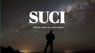 SUCI OFFICIAL SPEED UP SUCI DIMANA KINI KAU BERADA [upl. by Calise]