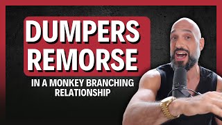 Dumpers Remorse In a Monkey Branching Relationships [upl. by Aerdnas]