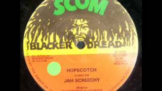 Jah Screechy  Hop Scotch [upl. by Solegnave]