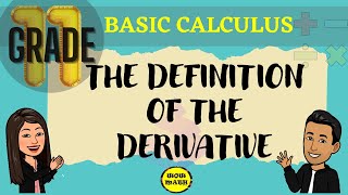 THE DEFINITION OF THE DERIVATIVE  BASIC CALCULUS [upl. by Olegnad296]