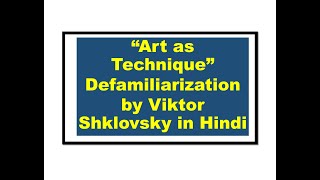 “Art as Technique” Defamiliarization by Viktor Shklovsky in Hindi [upl. by Nerfe]