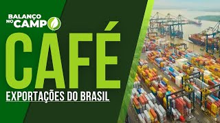 BRASIL EXPORTOU MAIS DE 39 MILHÕES DE SACAS DE CAFÉ EM 2023 [upl. by Nimajaneb]