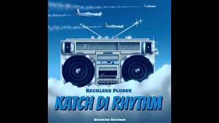 Hagucha Records RecklessFloresKatch Di Rhythm from Fusion Vol51796 [upl. by Marthena545]