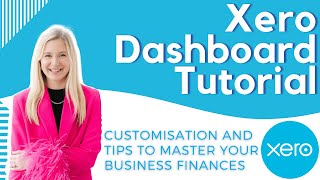 Xero dashboard tutorial  Customisation and tips to master your business finances [upl. by Gilleod]