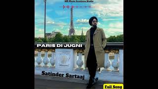 Paris Di Jugni Satinder Sartaj  Satinder Sartaj New Song  Latest Punjabi Songs 2023 [upl. by Noyart]