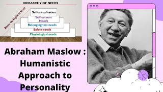 ABRAHAM MASLOW HUMANISTIC APPROACH TO PERSONALITY [upl. by Dorfman]