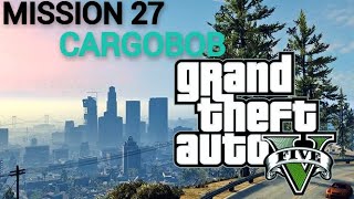 GTA 5  Mission 27  Cargobob GOLD MEDAL WALKTHROUGH gta5 gta5gameplay [upl. by Cutter]