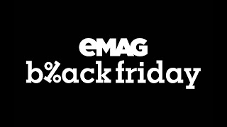 eMAG Black Friday the image that stands out [upl. by Ax391]