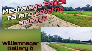 Meghalaya Police PET ko Williamnagar Gallery o katatna amenga😯😛 [upl. by Ahtela165]