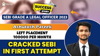 SEBI Grade A Legal Topper Interview  SEBI Grade A Preparation Strategy  How To Crack SEBI  EduTap [upl. by Trina]