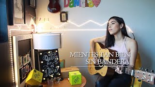 Mientes tan bien  Sin Bandera cover Daniela Calvario [upl. by Artima]