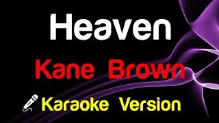 🎤 Kane Brown  Heaven Karaoke [upl. by Darill912]