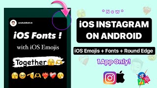 iOS Emojis  iOS Fonts  Round Edge Instagram Story On Android  iOS Instagram🤯 [upl. by Saraann817]