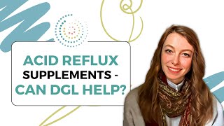 Acid Reflux Supplements – Can DGL Help [upl. by Iru889]