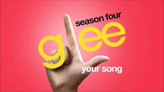 Your Song  Glee HD FULL STUDIO [upl. by Tirrej]