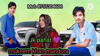 Mukeem khan mandora Aslamsr8787 Aslamsr8450 Aslamsr8080 mukeemkhanmandora 8755304606 jk pahat [upl. by Anatnom]