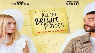 All the Bright Places 2020 Movie  Elle Fanning Justice Smith  All the Bright Places Full Review [upl. by Ggerk452]