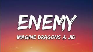 Imagine Dragons x JID  Enemy Lyrics [upl. by Romonda]