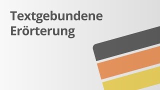 Textgebundene Erörterung  Deutsch  Texte schreiben [upl. by Rimidalg]