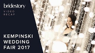 Kempinski Wedding Fair 2017 [upl. by Mauri]