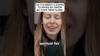 Do This Energy Clearing To Speed Up Union With Your Twin Flame [upl. by Adelaide]