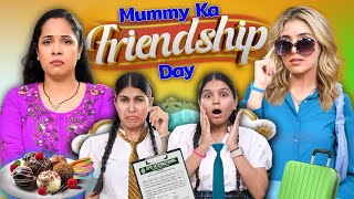 Mummy Ka Friendship Day  Maa vs Beti  Indian Middle Class Family  Shruti Arjun Anand [upl. by Drol262]