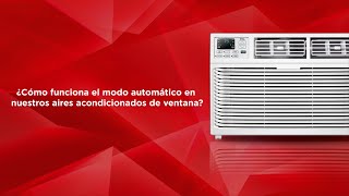 ¿Cómo funciona el Modo Automático en nuestros Aires Acondicionados de Ventana [upl. by Esyle]