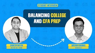 Balancing College amp CFA Prep Nipurn’s Story of Clearing CFA Level 1  Fintelligents [upl. by Andrej943]