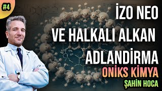 İzo Neo ve Halkalı Alkan Adlandırma Nedir  Üniversiteye Hazırlık Kimya 4 [upl. by Leidba]