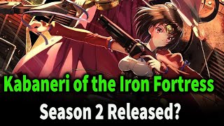 Kabaneri of the Iron Fortress Season 2 Release Date [upl. by Notgnirrac]