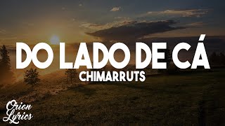 Chimarruts  Do Lado de Cá LetraLyrics [upl. by Eizzil]